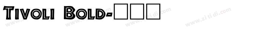 Tivoli Bold字体转换